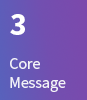 3. Core Message